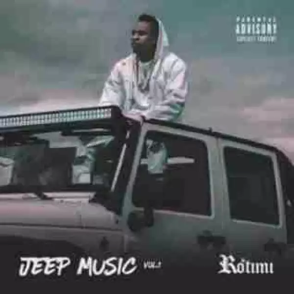 Jeep Music Vol. 1 BY Rotimi